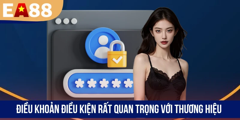 Điều khoản điều kiện rất quan trọng với thương hiệu
